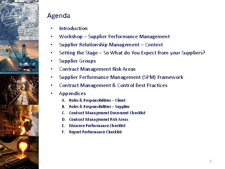 Agenda • • • Introduction Workshop – Supplier Performance Management Supplier Relationship Management –