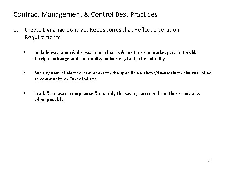 Contract Management & Control Best Practices 1. Create Dynamic Contract Repositories that Reflect Operation