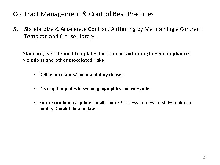 Contract Management & Control Best Practices 5. Standardize & Accelerate Contract Authoring by Maintaining