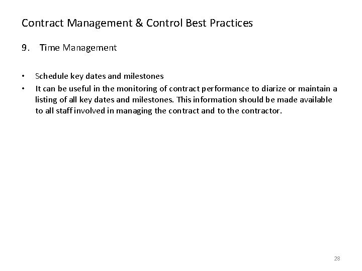 Contract Management & Control Best Practices 9. Time Management • • Schedule key dates