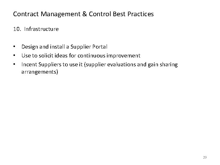 Contract Management & Control Best Practices 10. Infrastructure • Design and install a Supplier