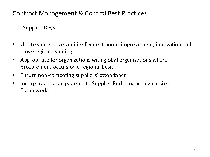 Contract Management & Control Best Practices 11. Supplier Days • Use to share opportunities