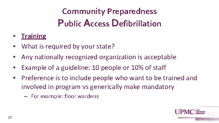 Community Preparedness Public Access Defibrillation • • • Training What is required by your