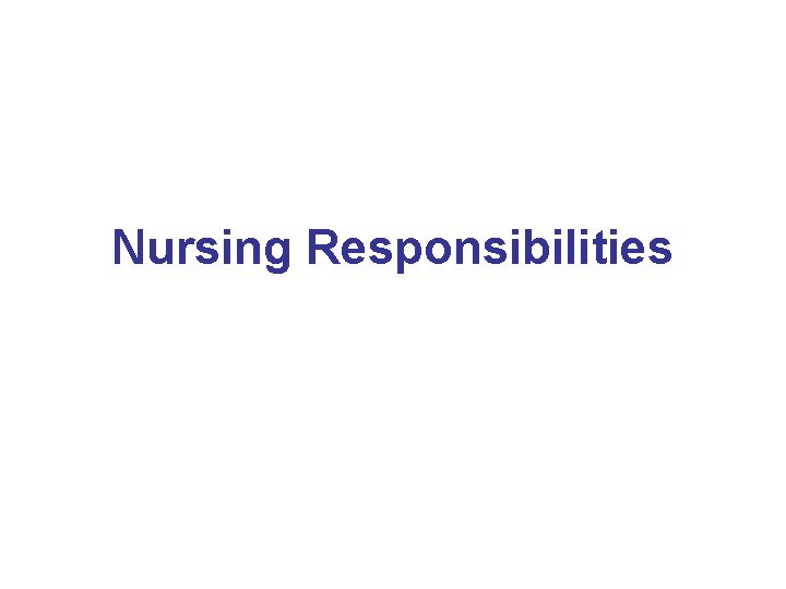 Nursing Responsibilities 