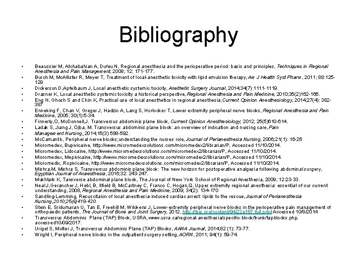Bibliography • • • • • • Beaussier M, Atchabahian A, Dufeu N, Regional