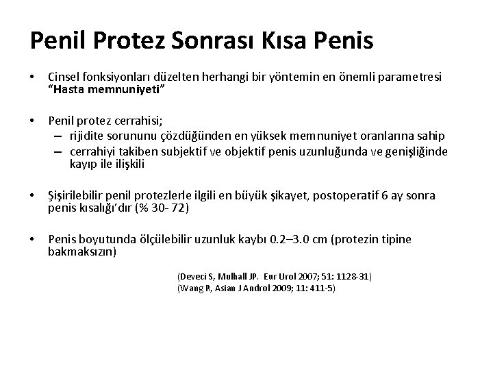 Penil Protez Sonrası Kısa Penis • Cinsel fonksiyonları düzelten herhangi bir yöntemin en önemli