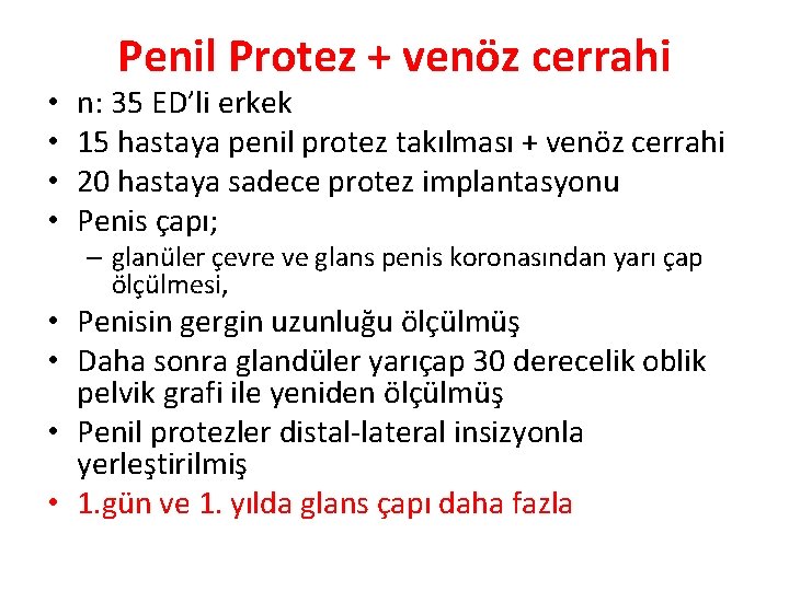  • • Penil Protez + venöz cerrahi n: 35 ED’li erkek 15 hastaya