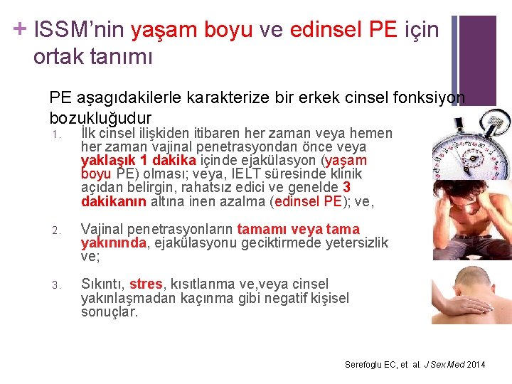 + ISSM’nin yaşam boyu ve edinsel PE için ortak tanımı PE aşagıdakilerle karakterize bir