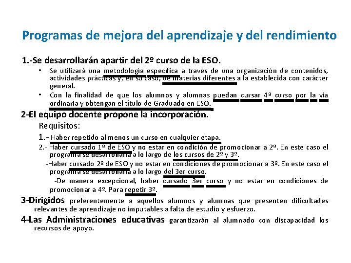 Programas de mejora del aprendizaje y del rendimiento 1. -Se desarrollarán apartir del 2º