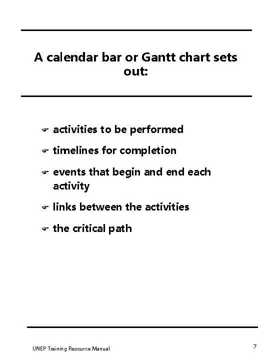 A calendar bar or Gantt chart sets out: F activities to be performed F