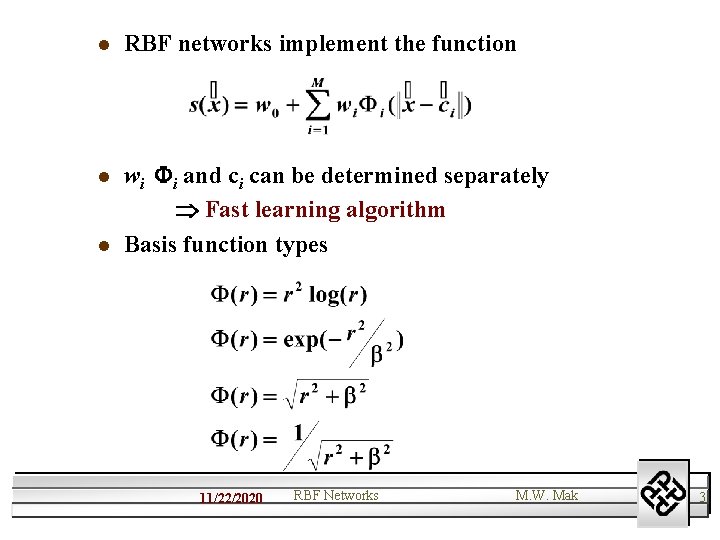 l RBF networks implement the function l wi i and ci can be determined