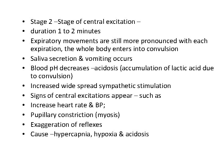  • Stage 2 –Stage of central excitation – • duration 1 to 2
