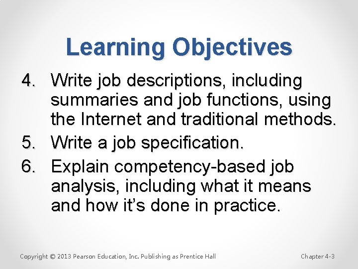 Learning Objectives 4. Write job descriptions, including summaries and job functions, using the Internet