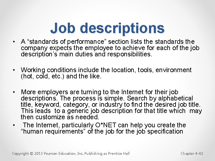 Job descriptions • A “standards of performance” section lists the standards the company expects