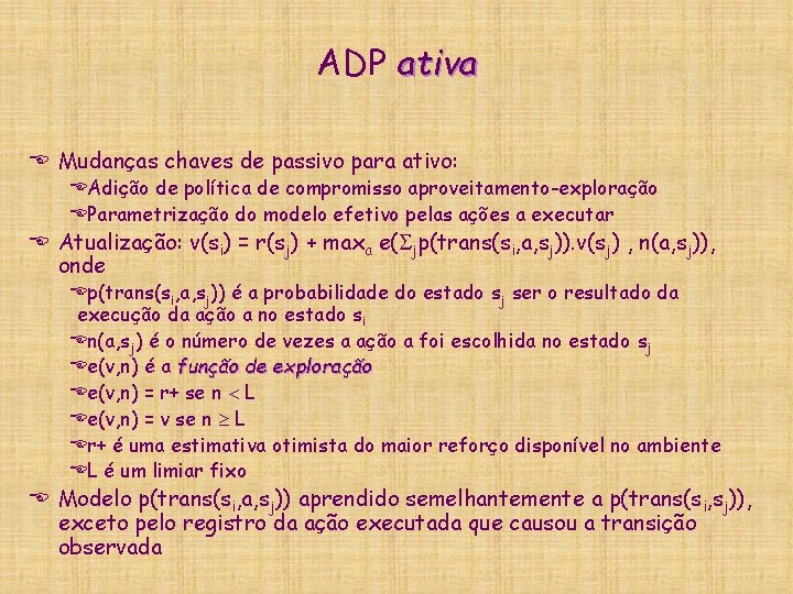 ADP ativa E Mudanças chaves de passivo para ativo: EAdição de política de compromisso