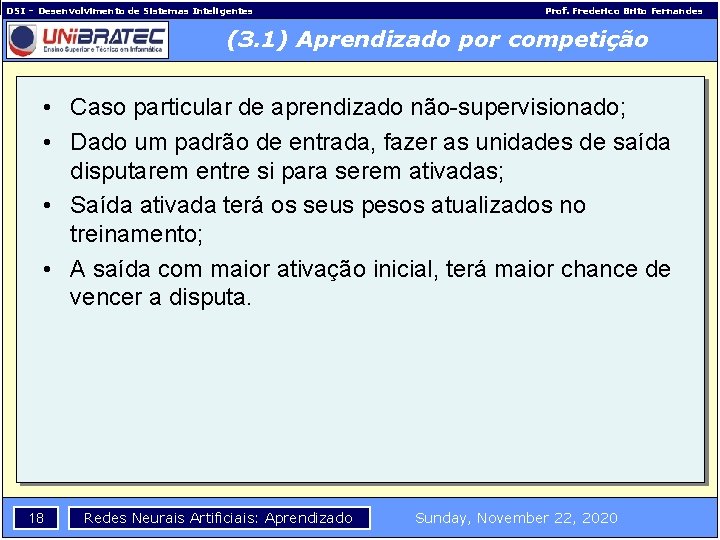 DSI – Desenvolvimento de Sistemas Inteligentes Prof. Frederico Brito Fernandes (3. 1) Aprendizado por