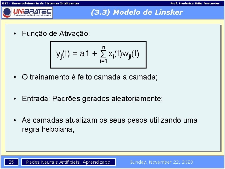 DSI – Desenvolvimento de Sistemas Inteligentes Prof. Frederico Brito Fernandes (3. 3) Modelo de