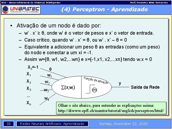DSI – Desenvolvimento de Sistemas Inteligentes Prof. Frederico Brito Fernandes (4) Perceptron - Aprendizado