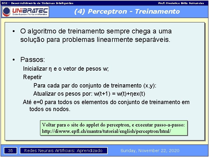 DSI – Desenvolvimento de Sistemas Inteligentes Prof. Frederico Brito Fernandes (4) Perceptron - Treinamento