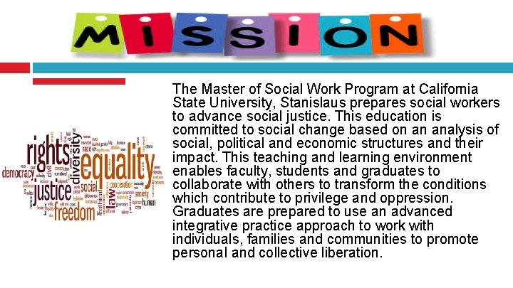  The Master of Social Work Program at California State University, Stanislaus prepares social