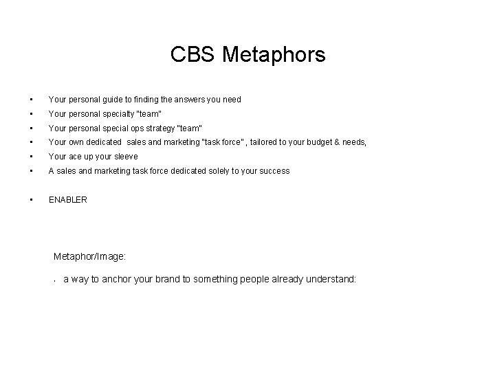 CBS Metaphors • Your personal guide to finding the answers you need • Your