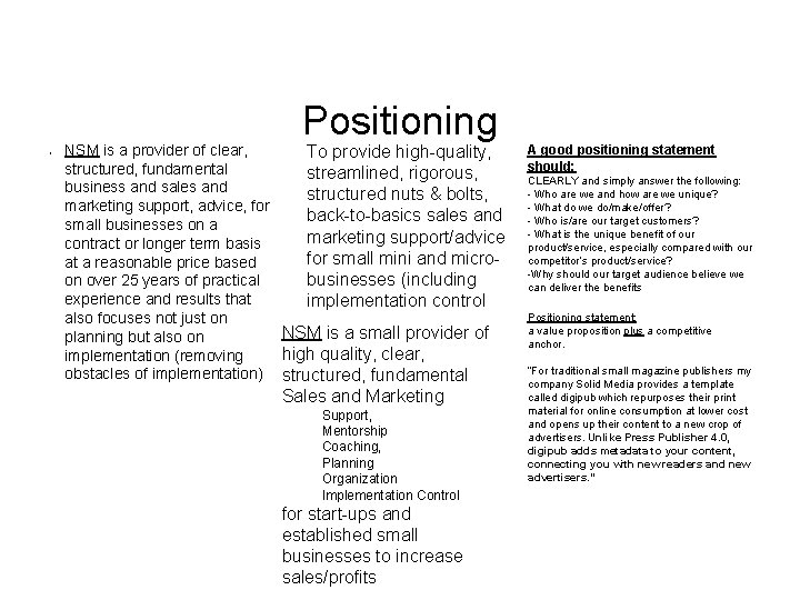 Positioning • NSM is a provider of clear, To provide high-quality, structured, fundamental streamlined,