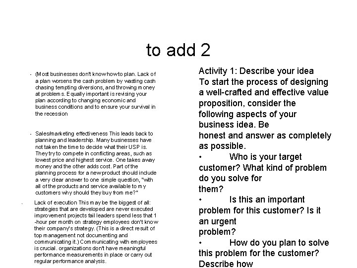 to add 2 • • (Most businesses don’t know how to plan. Lack of