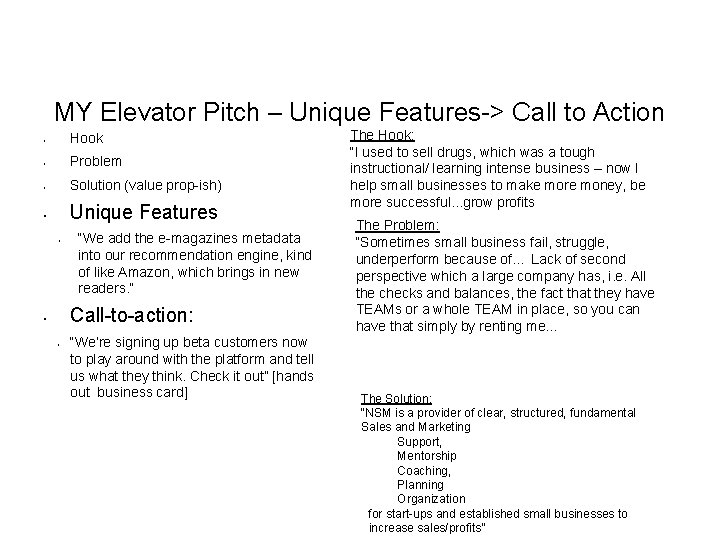 MY Elevator Pitch – Unique Features-> Call to Action • Hook • Problem •