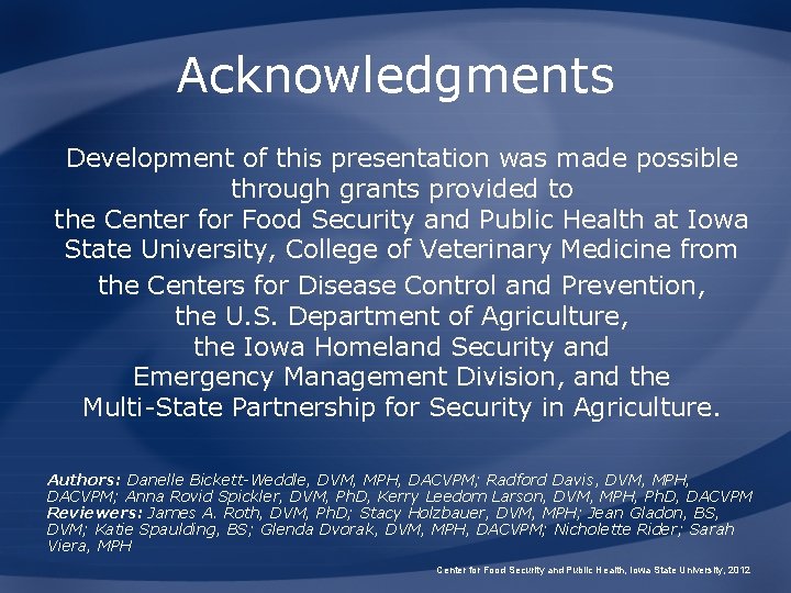 Acknowledgments Development of this presentation was made possible through grants provided to the Center