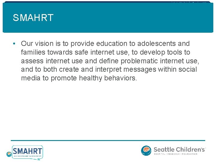 SMAHRT • Our vision is to provide education to adolescents and families towards safe