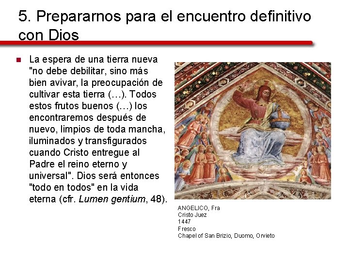 5. Prepararnos para el encuentro definitivo con Dios n La espera de una tierra