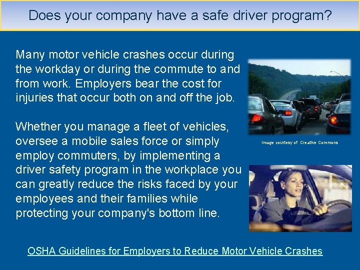 Does your company have a safe driver program? Many motor vehicle crashes occur during