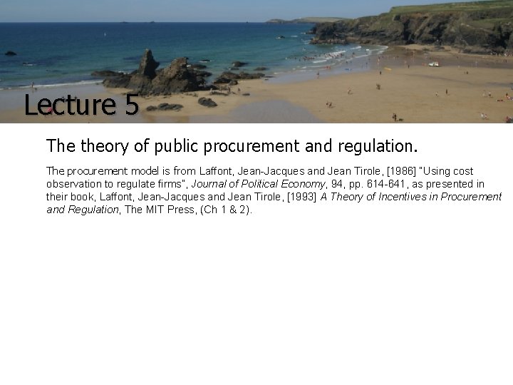 Lecture 5 The theory of public procurement and regulation. The procurement model is from