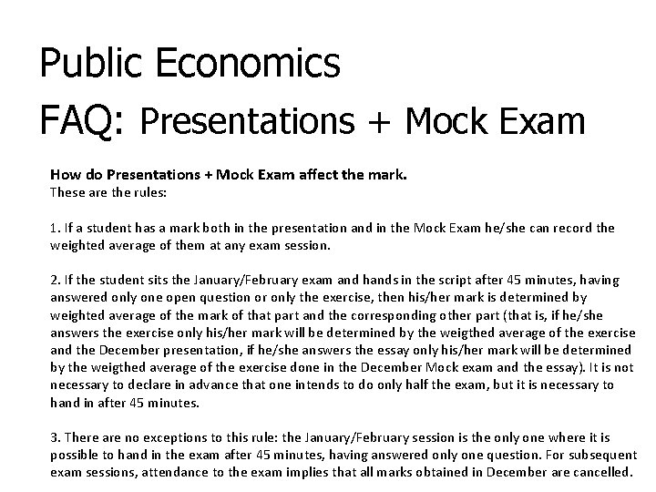 Public Economics FAQ: Presentations + Mock Exam How do Presentations + Mock Exam affect