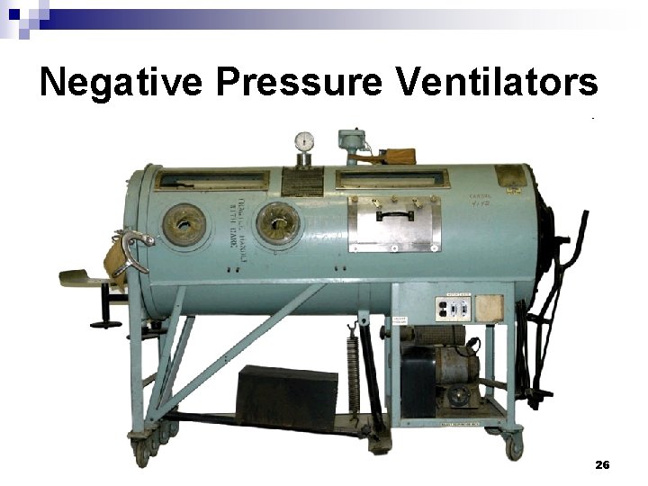Negative Pressure Ventilators 26 