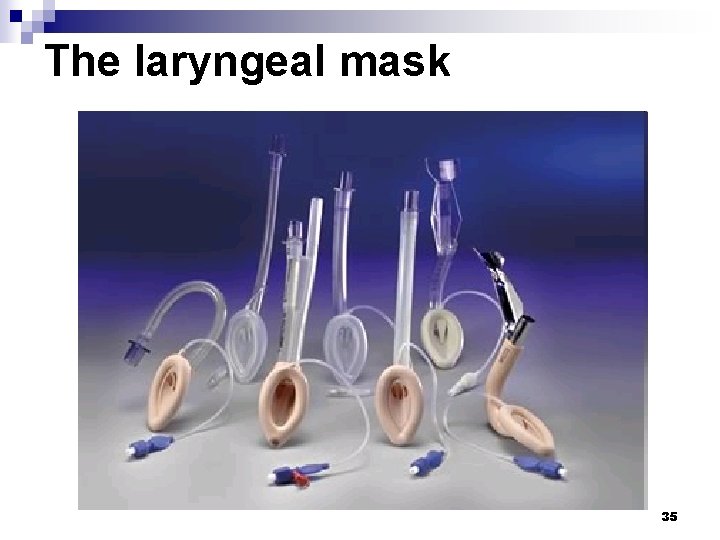 The laryngeal mask 35 