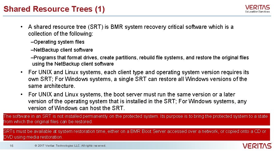 Shared Resource Trees (1) • A shared resource tree (SRT) is BMR system recovery