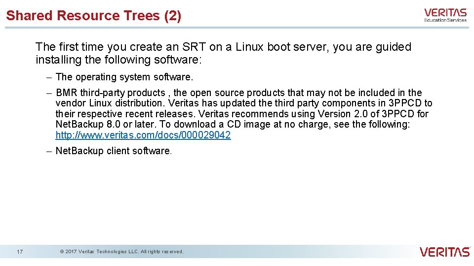 Shared Resource Trees (2) The first time you create an SRT on a Linux