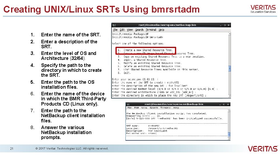 Creating UNIX/Linux SRTs Using bmrsrtadm 1. 2. 3. 4. 5. 6. 7. 8. 21