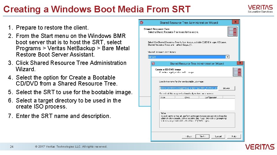 Creating a Windows Boot Media From SRT 1. Prepare to restore the client. 2.