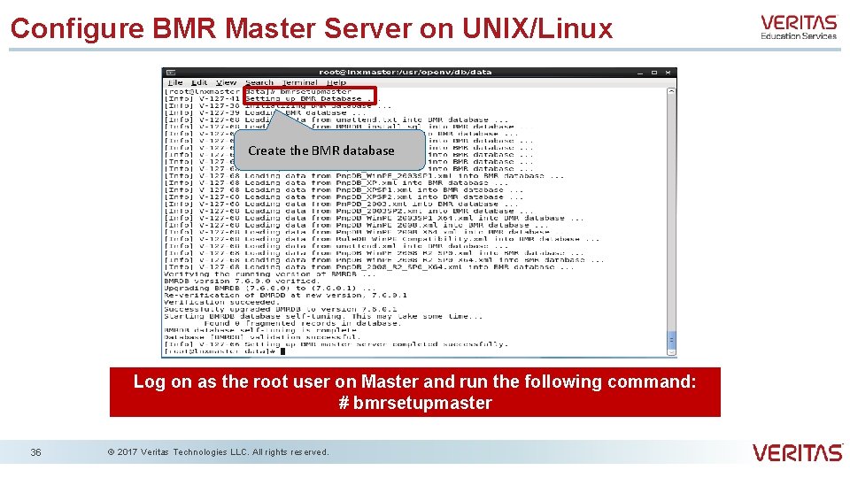 Configure BMR Master Server on UNIX/Linux Create the BMR database Log on as the