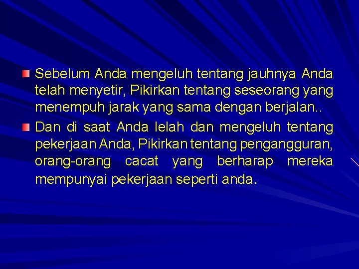 Sebelum Anda mengeluh tentang jauhnya Anda telah menyetir, Pikirkan tentang seseorang yang menempuh jarak