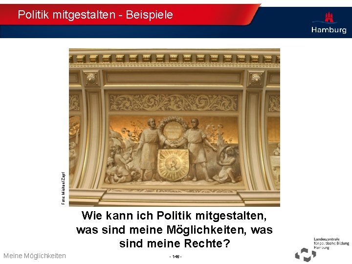 Foto: Michael Zapf Politik mitgestalten - Beispiele Wie kann ich Politik mitgestalten, was sind