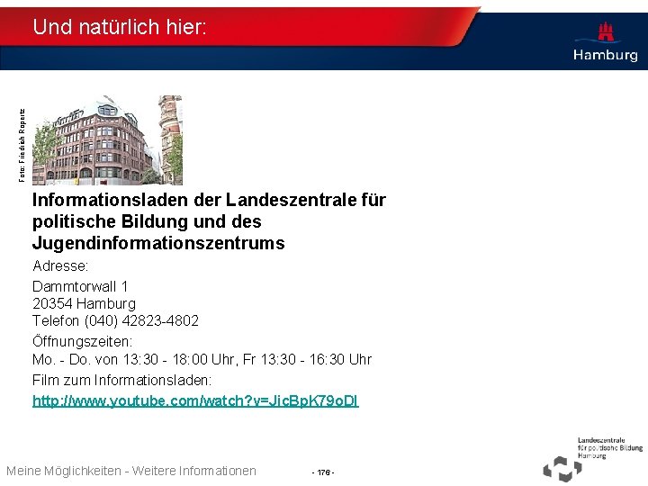 Foto: Friedrich Ropertz Und natürlich hier: Informationsladen der Landeszentrale für politische Bildung und des