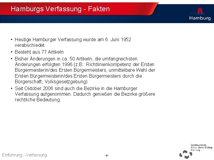 Hamburgs Verfassung - Fakten • Heutige Hamburger Verfassung wurde am 6. Juni 1952 verabschiedet