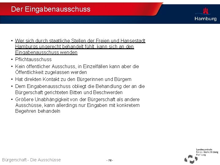 Der Eingabenausschuss • Wer sich durch staatliche Stellen der Freien und Hansestadt Hamburgs ungerecht