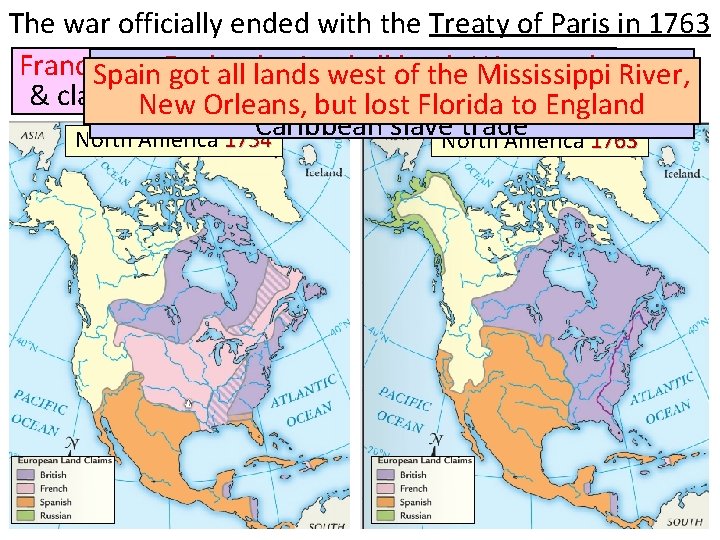 The war officially ended with the Treaty of Paris in 1763 France. Spain lost