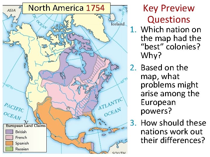 North America 1754 Key Preview Questions 1. Which nation on the map had the