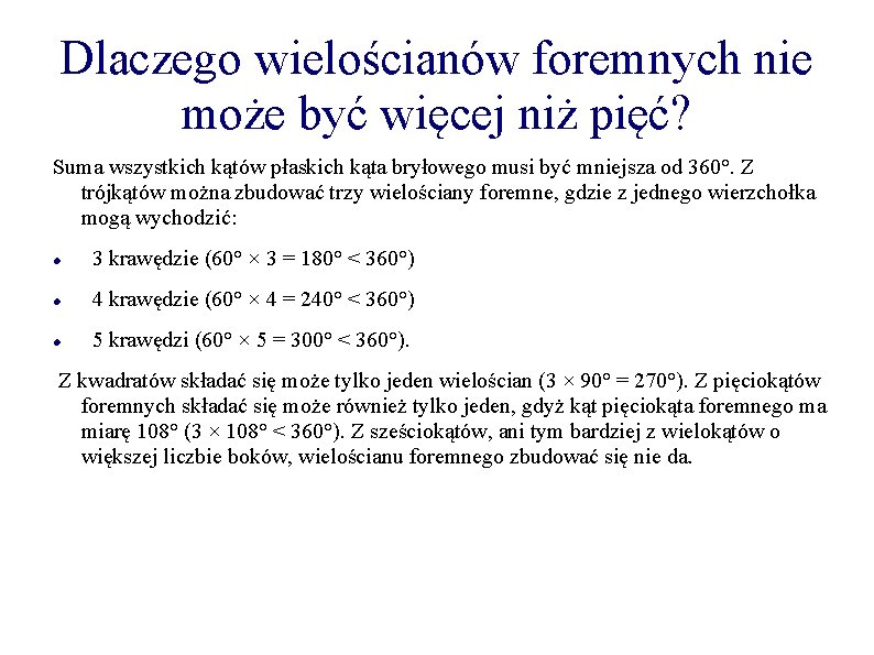 Dlaczego wielościanów foremnych nie może być więcej niż pięć? Suma wszystkich kątów płaskich kąta