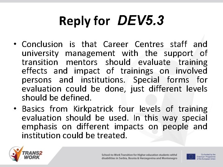 Reply for DEV 5. 3 • Conclusion is that Career Centres staff and university